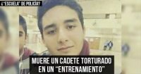 ¿“Escuela” de policía? Muere un cadete torturado en un “entrenamiento”