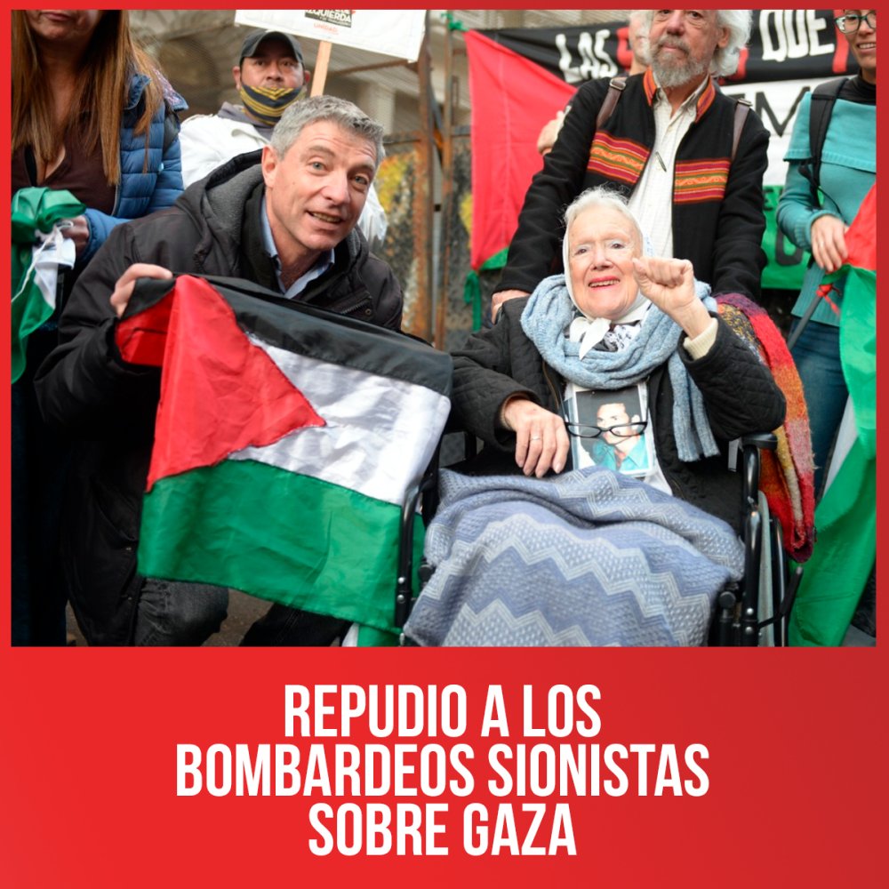 Repudio a los bombardeos sionistas sobre Gaza