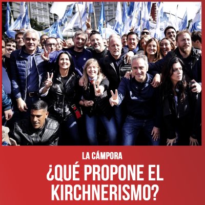 La Cámpora ¿Qué propone el kirchnerismo?