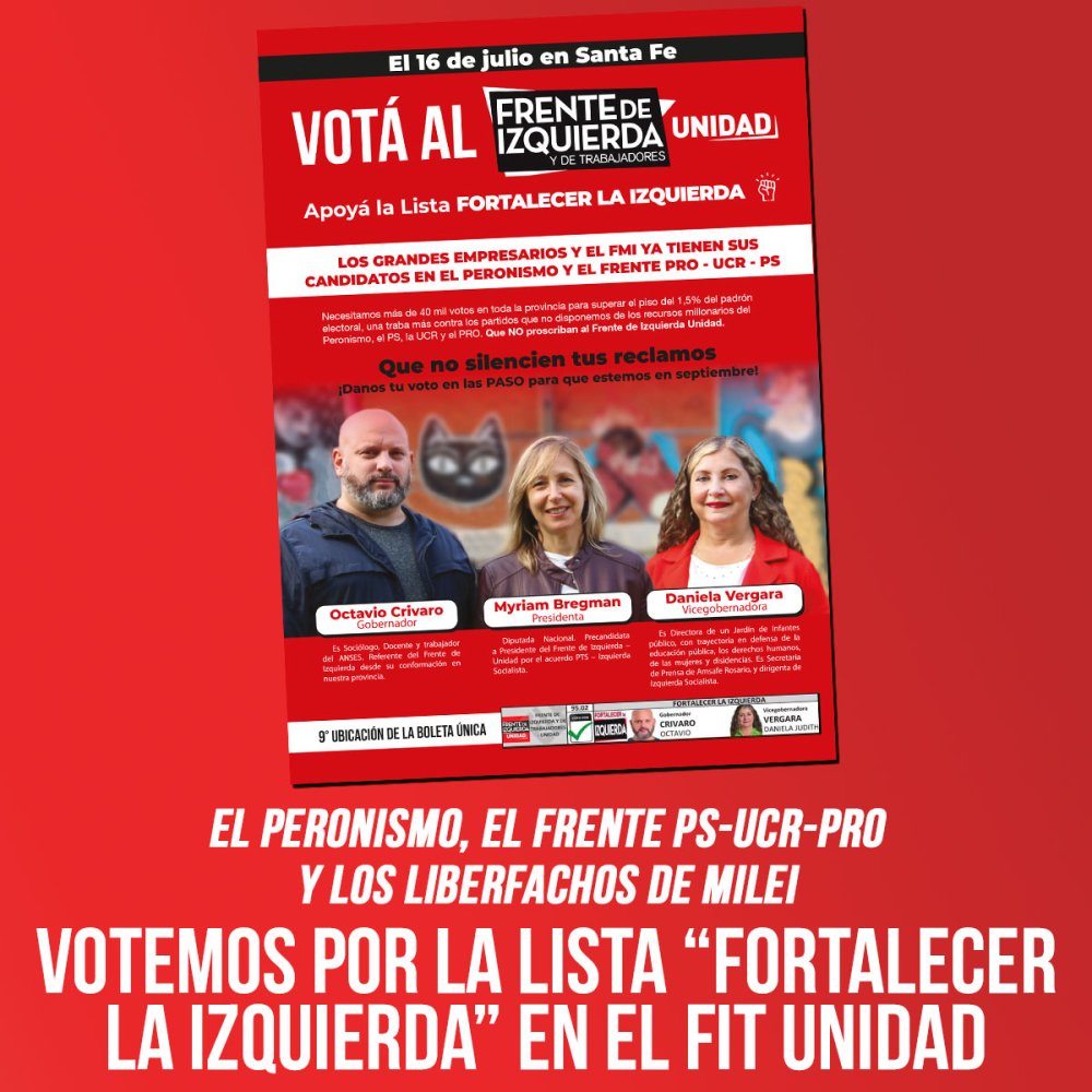 El peronismo, el frente PS-UCR-PRO y los liberfachos de Milei  son la apuesta de las patronales y el FMI / Votemos por la lista “Fortalecer la izquierda” en el FIT Unidad