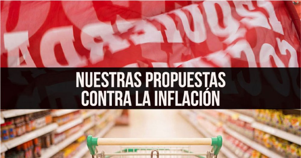 Nuestras propuestas contra la inflación