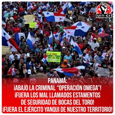 Panamá: ¡Abajo la criminal “Operación Omega”! ¡Fuera los mal llamados estamentos de seguridad de Bocas del Toro! ¡Fuera el Ejército Yanqui de nuestro territorio!