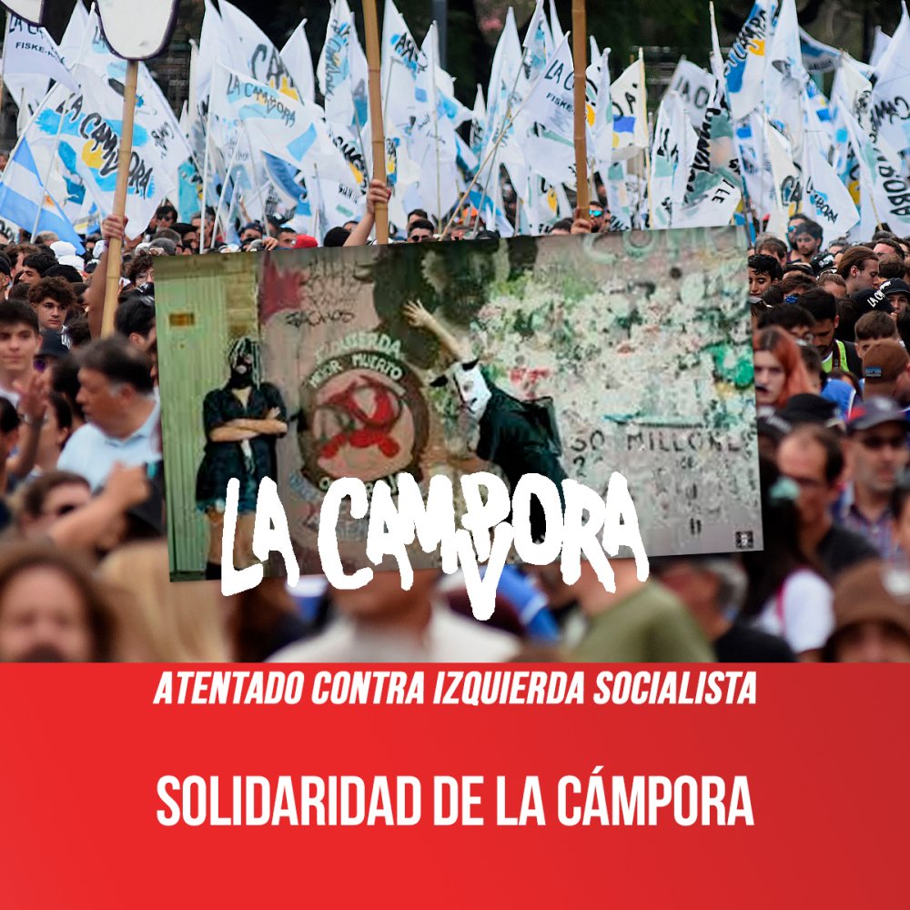 Atentado contra Izquierda Socialista / Solidaridad de La Cámpora