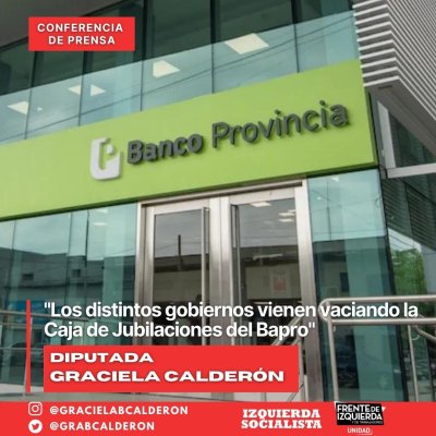 “Los distintos gobiernos vienen vaciando la Caja de Jubilaciones del Bapro”