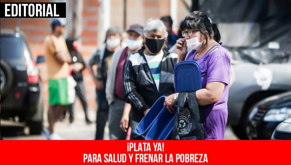 ¡Plata ya! para salud y frenar la pobreza