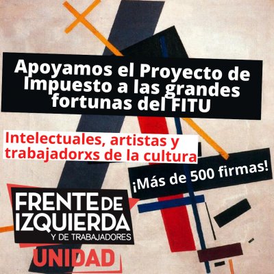 Impuesto a las grandes fortunas: Más de 500 artistas e intelectuales apoyan el proyecto del FIT-U