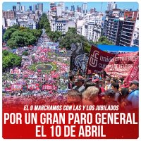 El 9 marchamos con las y los jubilados / Por un gran paro general el 10 de abril