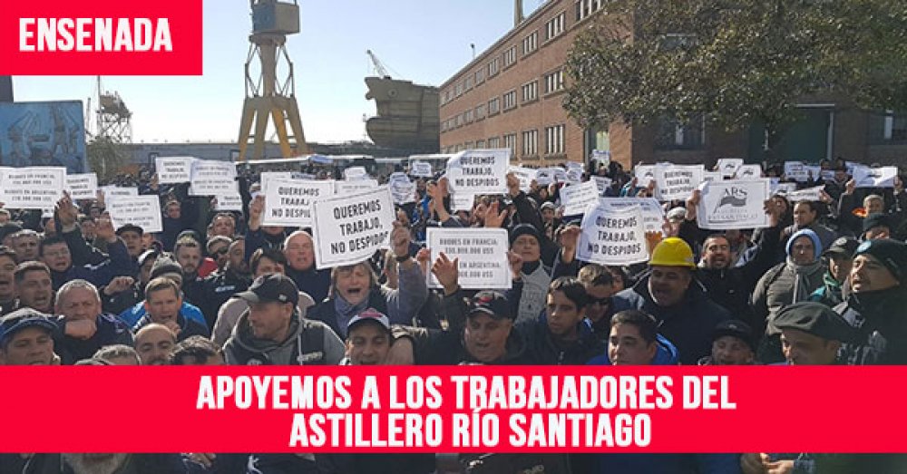 Ensenada: Apoyemos a los trabajadores del Astillero Río Santiago