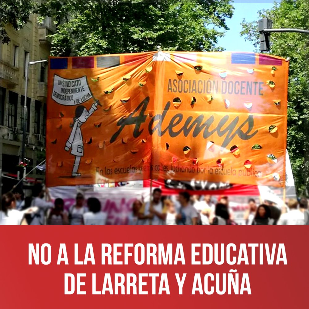 No a la reforma educativa de Larreta y Acuña