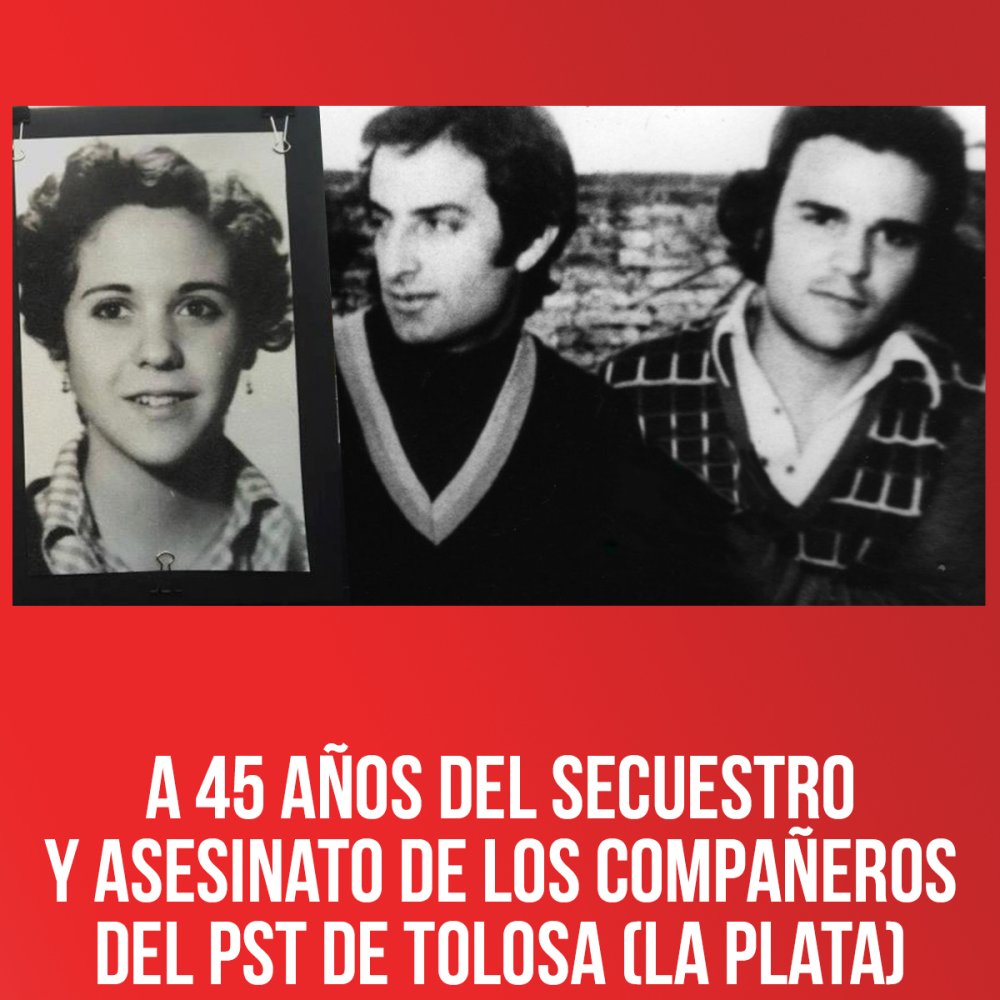 A 45 años del secuestro y asesinato de los compañeros del PST de Tolosa (La Plata)