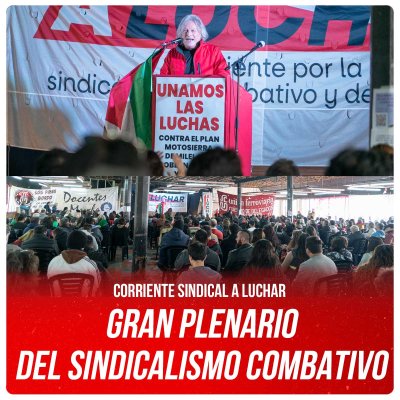 Corriente sindical A Luchar / Gran Plenario del Sindicalismo Combativo