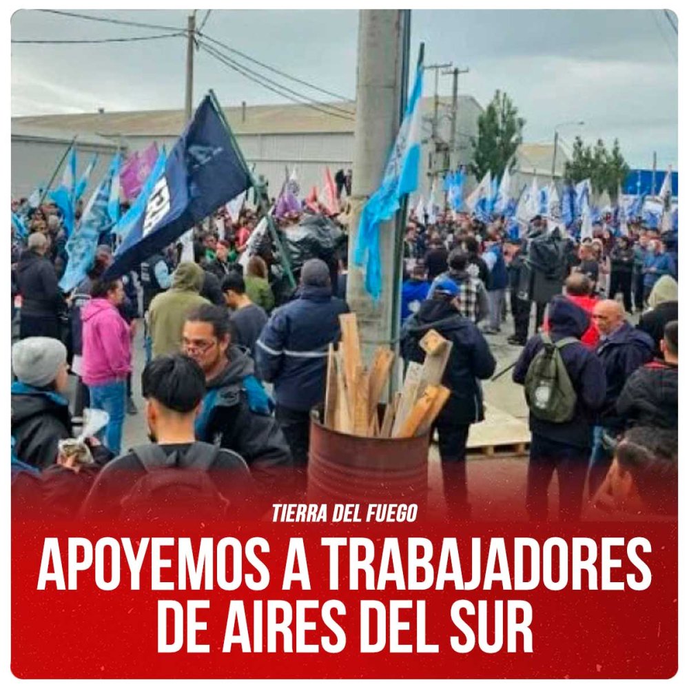 Tierra del Fuego / Apoyemos a trabajadores de Aires del Sur