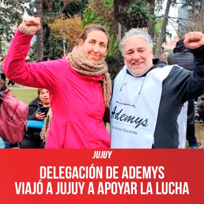 Delegación de Ademys viajó a Jujuy a apoyar la lucha