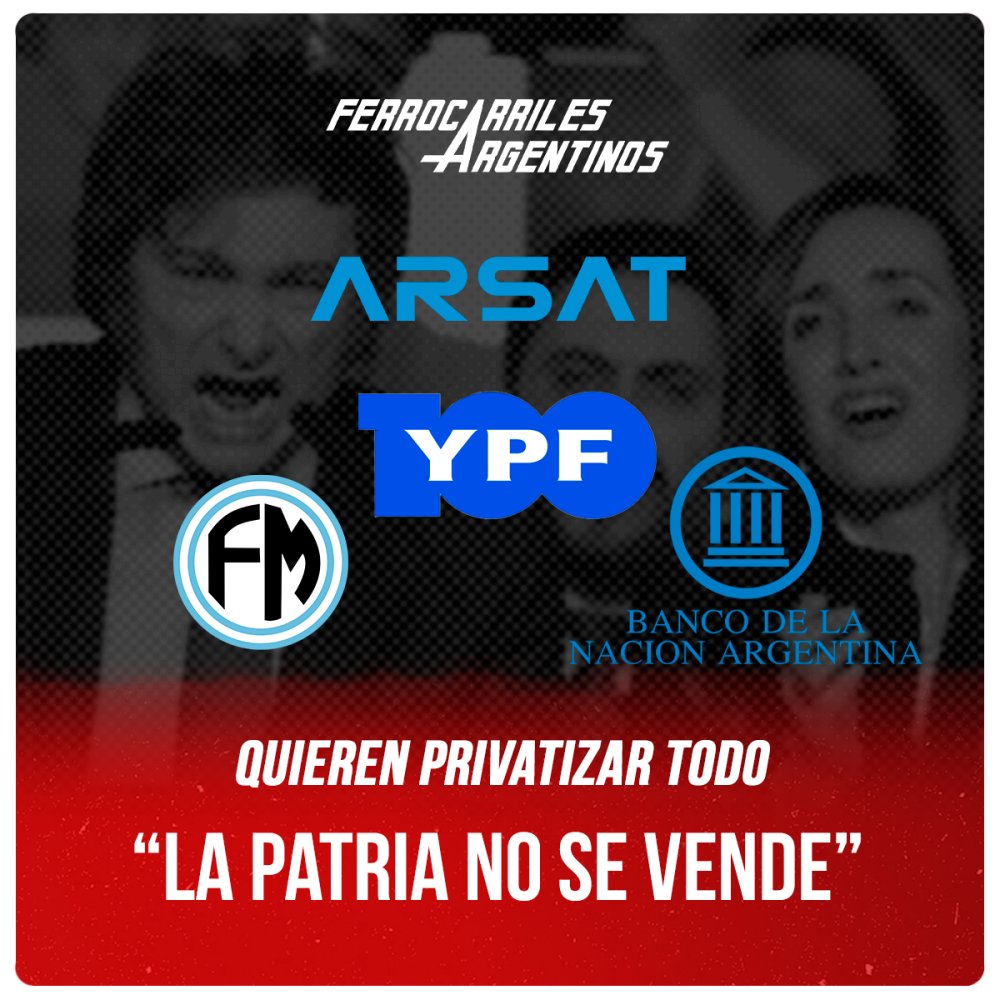 Quieren privatizar todo / “La patria no se vende”