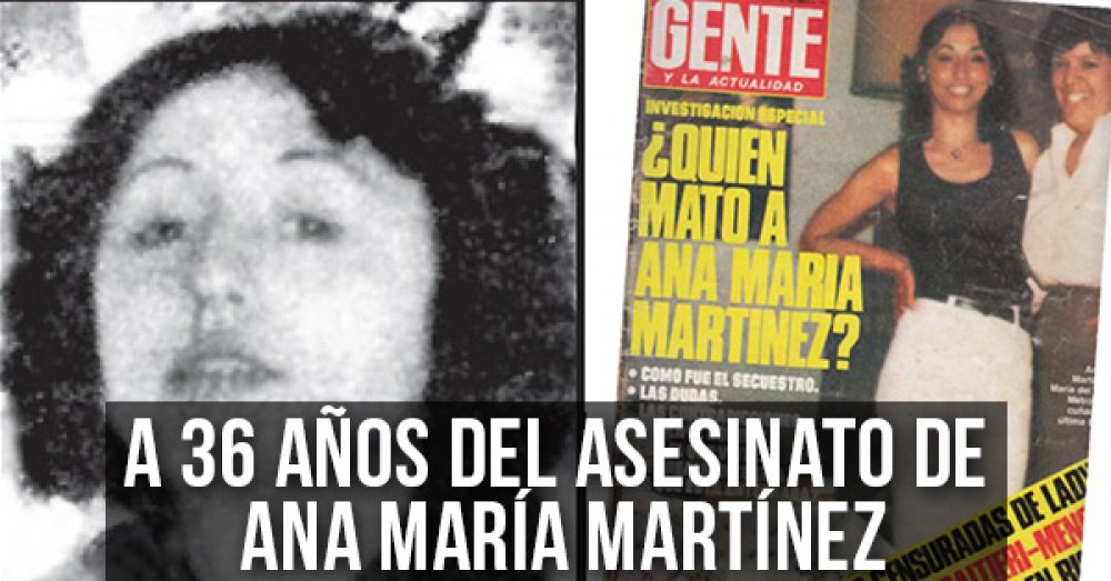 A 36 años del asesinato de Ana María Martínez