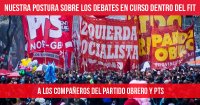 A los compañeros del Partido Obrero y PTS: Nuestra postura sobre los debates en curso dentro del FIT