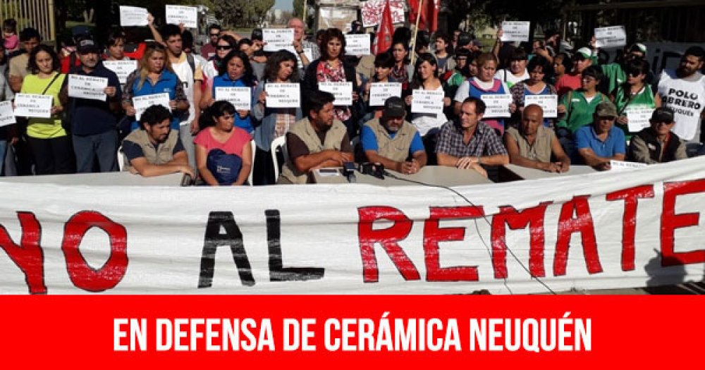 En defensa de Cerámica Neuquén