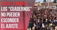 Crece la bronca: Los “cuadernos” no pueden esconder el ajuste