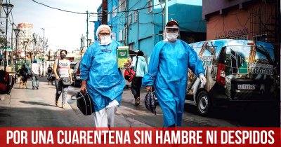 Por una cuarentena sin hambre ni despidos