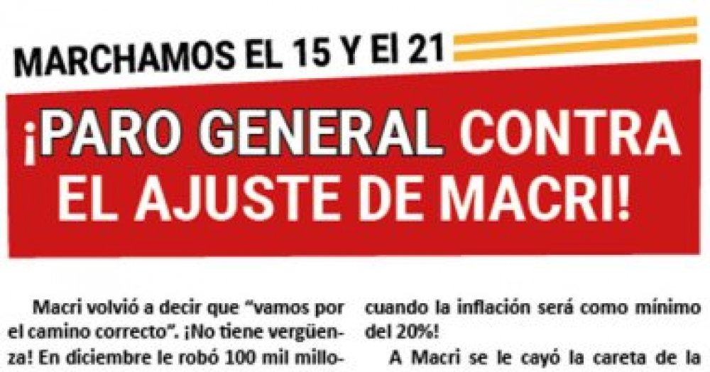 MARCHAMOS EL 15 Y El 21: ¡PARO GENERAL CONTRA EL AJUSTE DE MACRI!