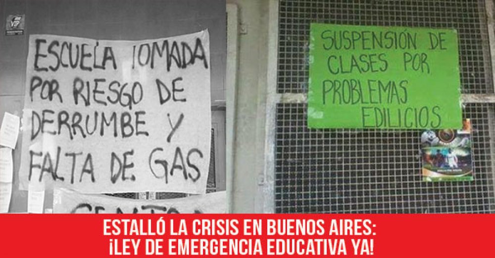 Estalló la crisis en Buenos Aires: ¡Ley de emergencia educativa ya!