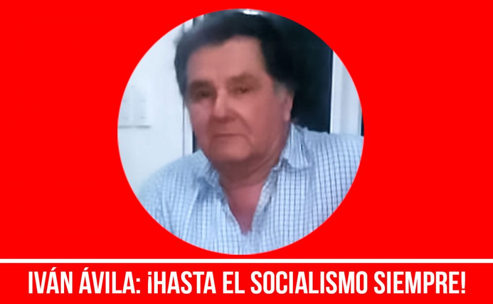 Iván Ávila. ¡Hasta el socialismo siempre!