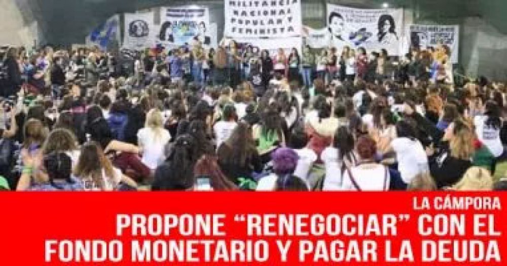 La Cámpora propone “renegociar” con el Fondo Monetario y pagar la deuda