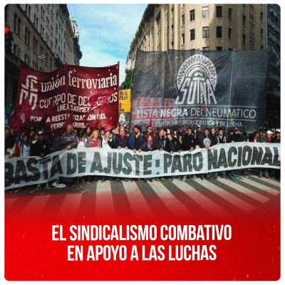 El sindicalismo combativo en apoyo a las luchas
