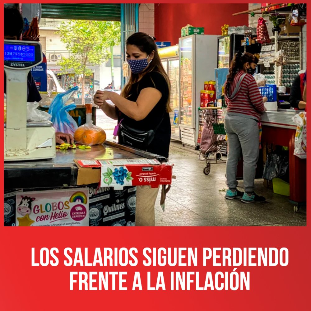 Los salarios siguen perdiendo frente a la inflación