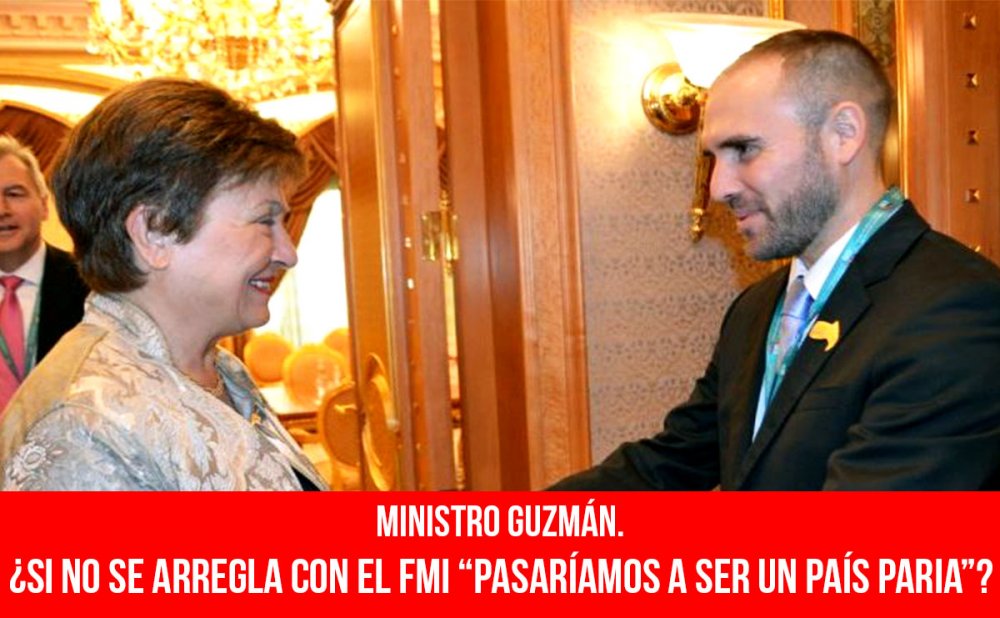 Ministro Guzmán. ¿Si no se arregla con el FMI “pasaríamos a ser un país paria”?