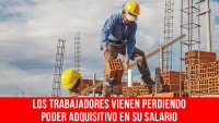Los trabajadores vienen perdiendo poder adquisitivo en su salario