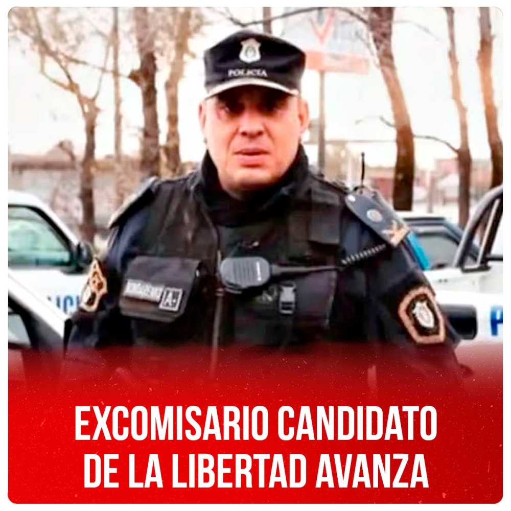 Excomisario candidato de La Libertad Avanza