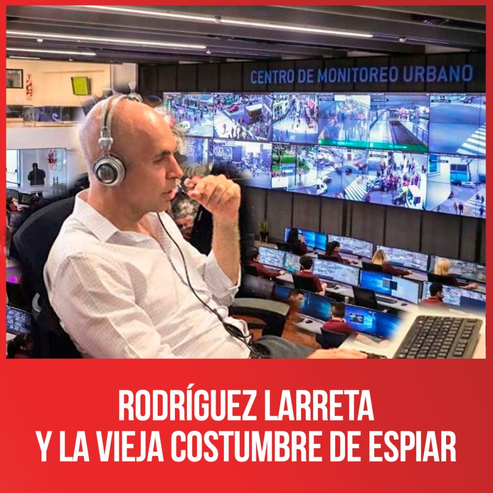 Rodríguez Larreta y la vieja costumbre de espiar