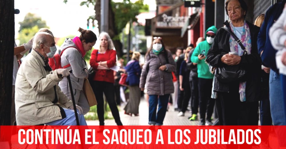 Continúa el saqueo a los jubilados