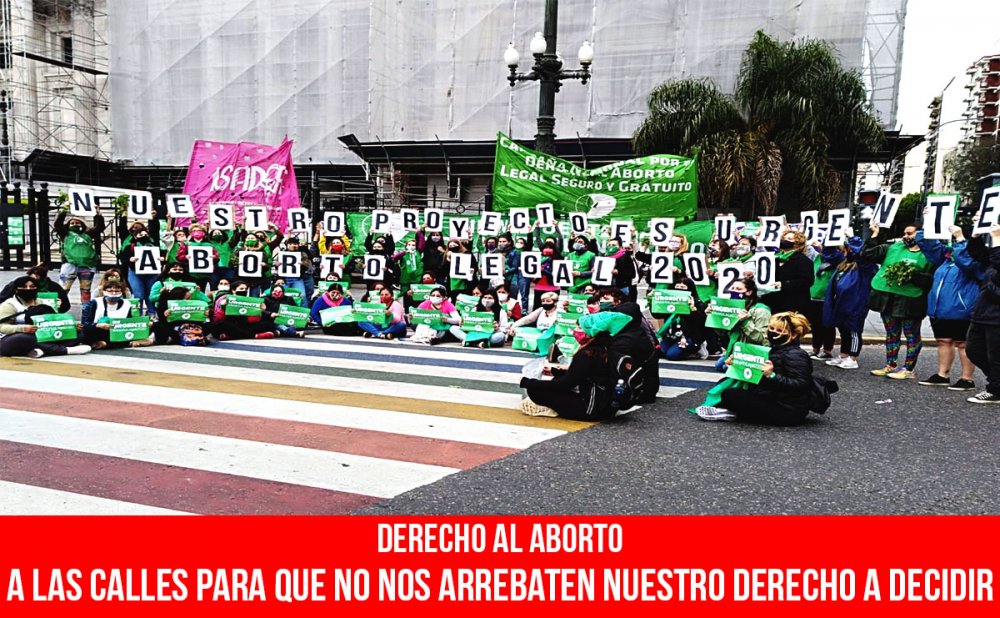 Derecho al aborto. A las calles para que no nos arrebaten nuestro derecho a decidir