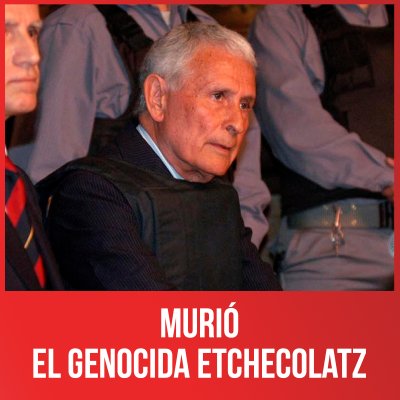 Murió el genocida Etchecolatz