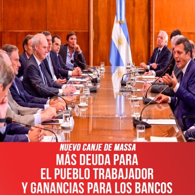 Nuevo canje de Massa / Más deuda para el pueblo trabajador y ganancias para los bancos