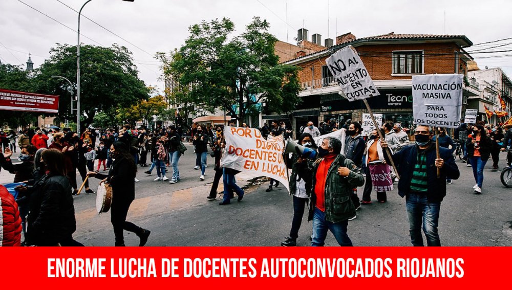 Enorme lucha de docentes autoconvocados riojanos
