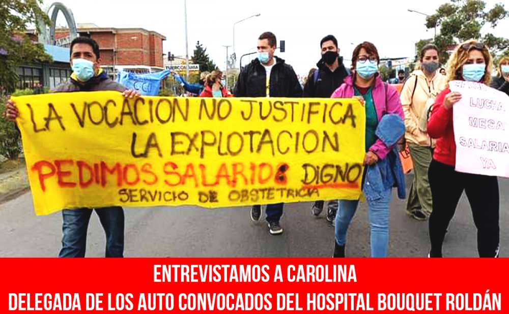 Entrevistamos a Carolina, delegada de los auto convocados del hospital Bouquet Roldán