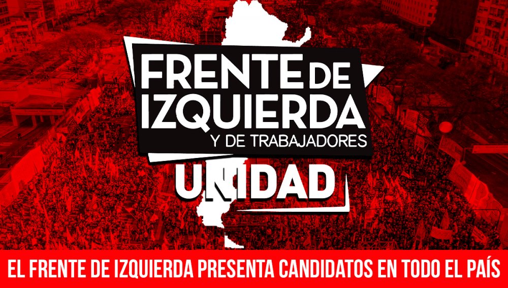 El Frente de Izquierda presenta candidatos en todo el país