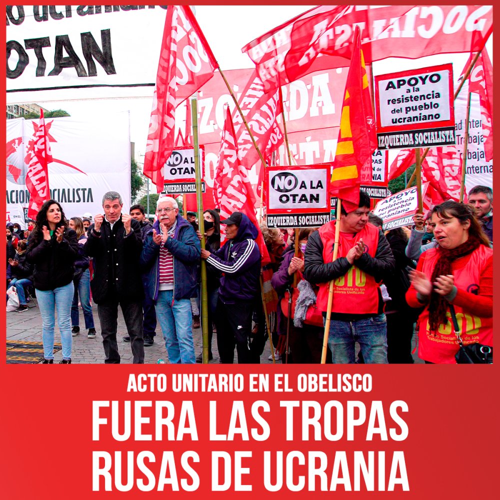 Acto unitario en el obelisco / Fuera las tropas rusas de Ucrania