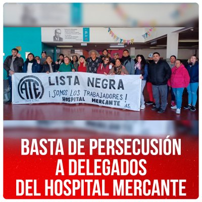 Basta de persecusión a delegados del Hospital Mercante