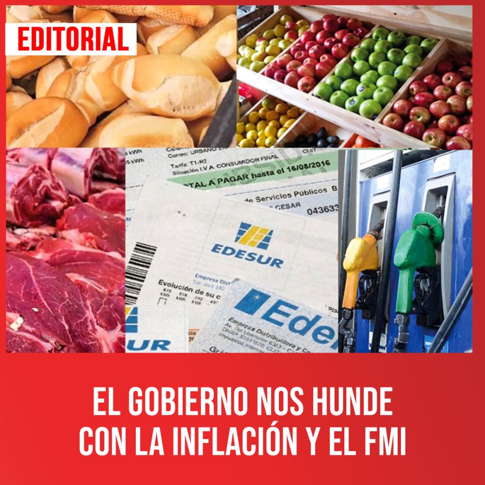 El gobierno nos hunde con la inflación y el FMI