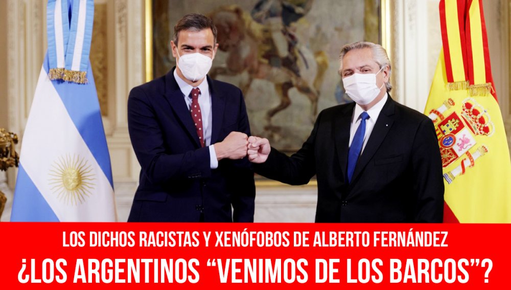 Los dichos racistas y xenófobos de Alberto Fernández / ¿Los argentinos “venimos  de los barcos”?