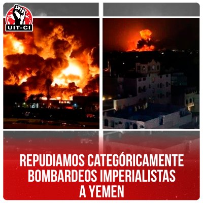 Repudiamos categóricamente bombardeos imperialistas a Yemen