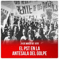 24 de marzo de 1976 / El PST en la antesala del golpe