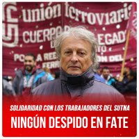 Solidaridad con los trabajadores del Sutna / Ningún despido en FATE