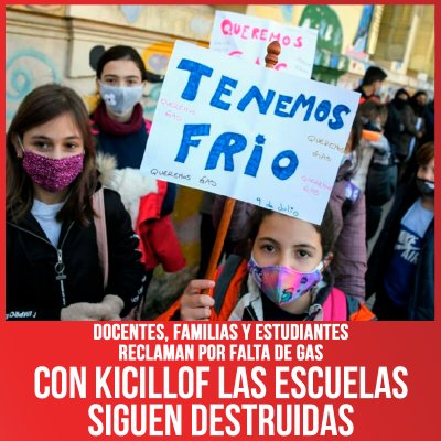 Docentes, familias y estudiantes reclaman por falta de gas / Con Kicillof las escuelas siguen destruidas