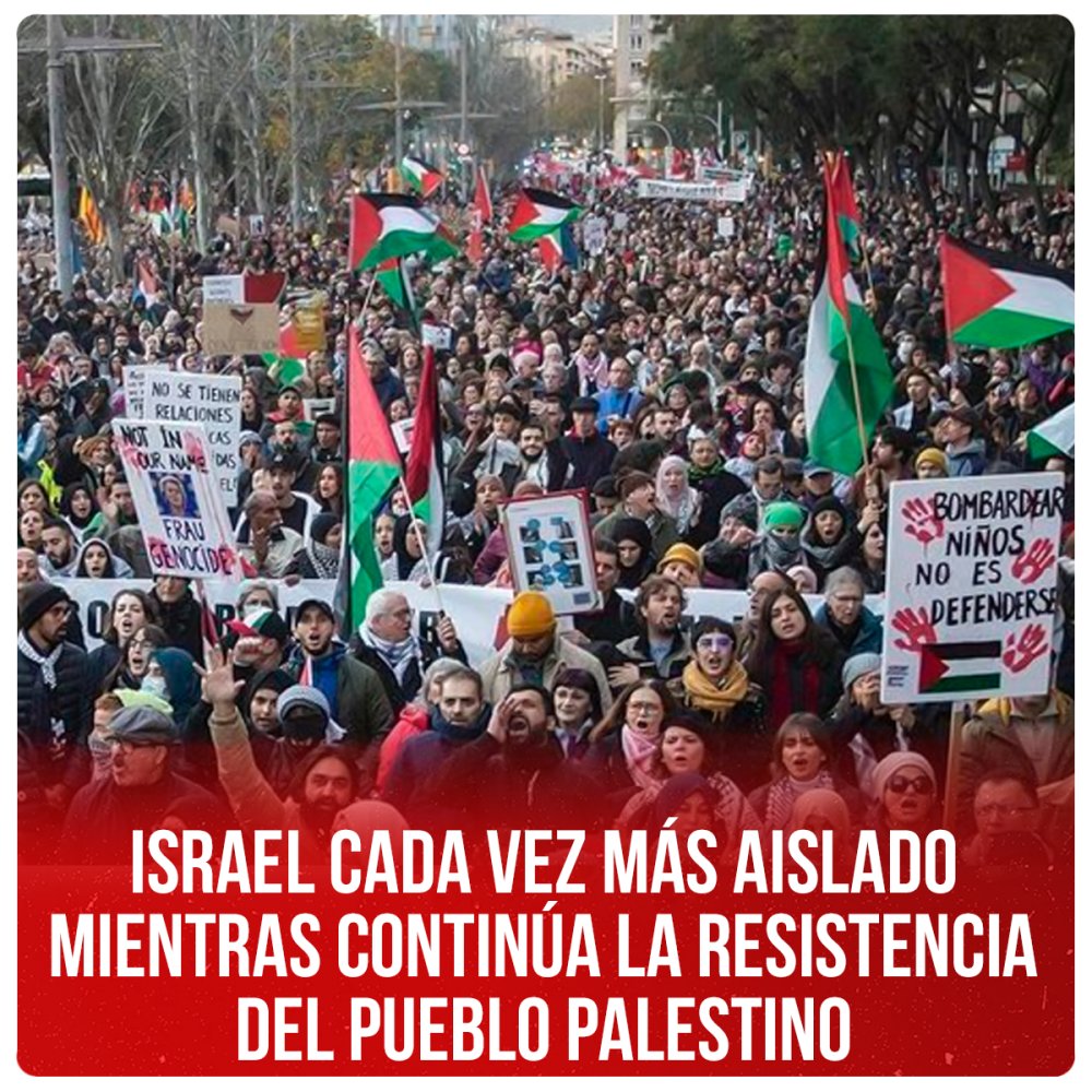 Israel cada vez más aislado mientras continúa la resistencia del pueblo palestino