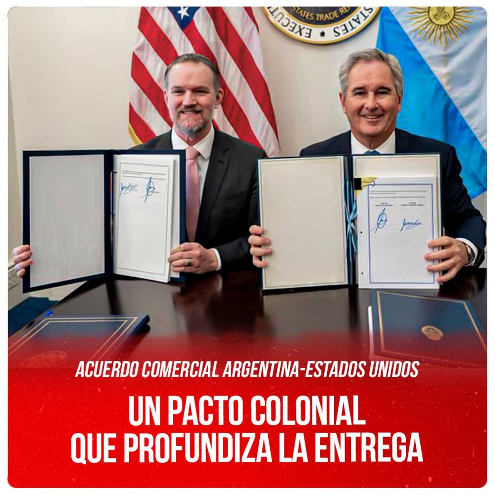 Acuerdo comercial Argentina-Estados Unidos / Un pacto colonial que profundiza la entrega